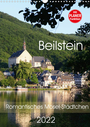 Beilstein – Romantisches Mosel-Städtchen (Wandkalender 2022 DIN A3 hoch) von Frost,  Anja