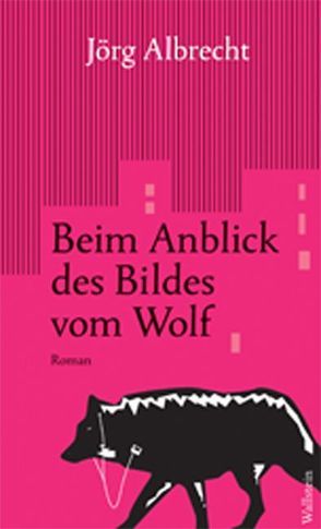 Beim Anblick des Bildes vom Wolf von Albrecht,  Jörg
