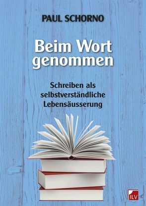 Beim Wort genommen von Schorno,  Paul