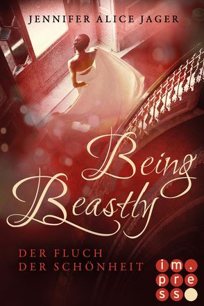 Being Beastly. Der Fluch der Schönheit (Märchenadaption von »Die Schöne und das Biest«) von Jager,  Jennifer Alice