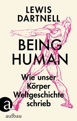 Being Human von Dartnell,  Lewis, Vogel,  Sebastian