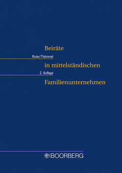 Beiräte in mittelständischen Familienunternehmen von Ruter,  Rudolf X., Thümmel,  Roderich C.