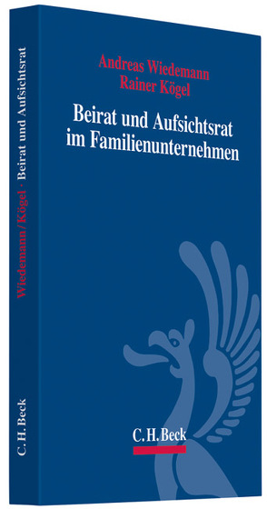 Beirat und Aufsichtsrat im Familienunternehmen von Kögel,  Rainer, Wiedemann,  Andreas