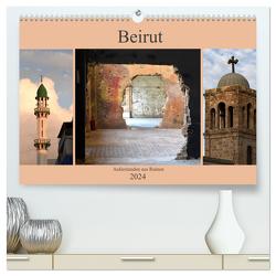 Beirut – auferstanden aus Ruinen (hochwertiger Premium Wandkalender 2024 DIN A2 quer), Kunstdruck in Hochglanz von Thauwald,  Pia