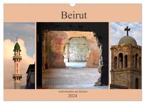 Beirut – auferstanden aus Ruinen (Wandkalender 2024 DIN A3 quer), CALVENDO Monatskalender von Thauwald,  Pia