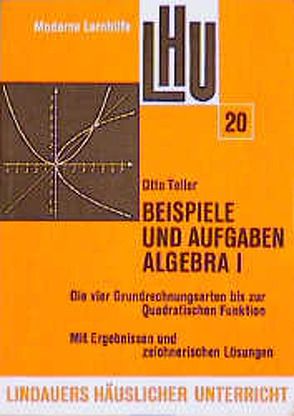 Beispiele und Aufgaben Algebra I von Teller,  Otto