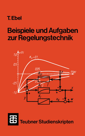 Beispiele und Aufgaben zur Regelungstechnik von Böttiger,  Anneliese, Ebel,  Tjark, Otto,  M.