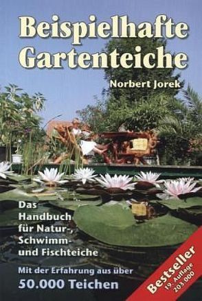 Beispielhafte Gartenteiche von Jorek,  Norbert