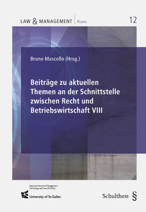 Beiträge zu aktuellen Themen an der Schnittstelle zwischen Recht und Betriebswirtschaft VIII von Mascello,  Bruno