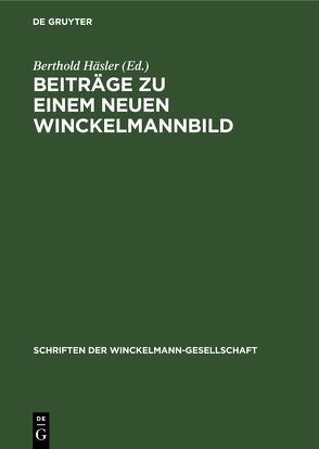 Beiträge zu einem neuen Winckelmannbild von Häsler,  Berthold