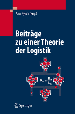 Beiträge zu einer Theorie der Logistik von Nyhuis,  Peter