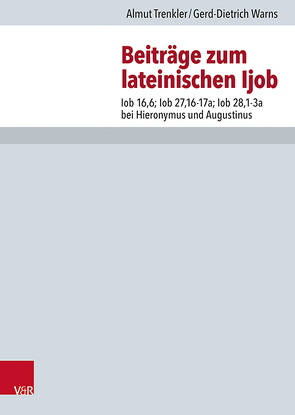 Beiträge zum lateinischen Ijob von Drecoll,  Volker Henning, Leppin,  Volker, Trenkler,  Almut, Warns,  Gerd-Dietrich