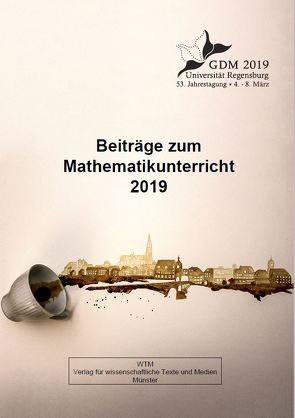 Beiträge zum Mathematikunterricht 2019 von Binder,  Karin, Frank,  Andreas, Krauss,  Stefan
