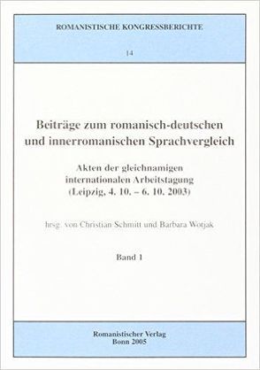 Beiträge zum romanisch-deutschen und innerromanischen Sprachvergleich von Schmitt,  Christian