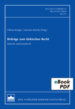 Beiträge zum türkischen Recht von Körtek,  Yasemin, Krüger,  Hilmar