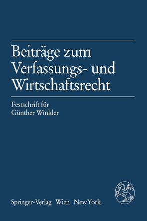 Beiträge zum Verfassungs- und Wirtschaftsrecht von Raschauer,  Bernhard