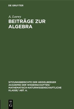 Beiträge zur Algebra von Loewy,  A.