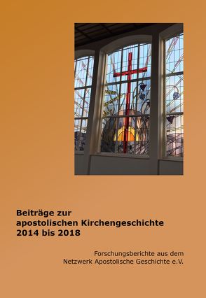 Beiträge zur apostolischen Kirchengeschichte 2014 bis 2018 von Eberle,  Mathias