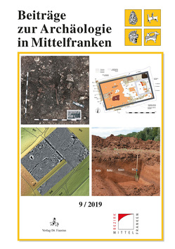 Beiträge zur Archäologie in Mittelfranken von Nadler,  Martin, Pfauth,  Ulrich