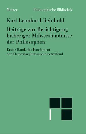 Beiträge zur Berichtigung bisheriger Mißverständnisse der Philosophen. Erster Band von Reinhold,  Karl Leonhard