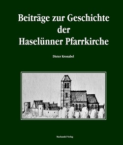 Beiträge zur Geschichte der Haselünne Pfarrkirche von Kronabel,  Dieter