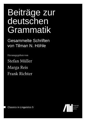 Beiträge zur deutschen Grammatik von Müller,  Stefan, Reis,  Marga, Richter,  Frank