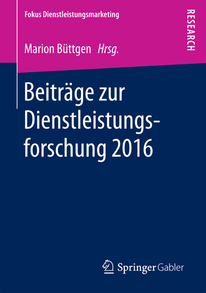 Beiträge zur Dienstleistungsforschung 2016 von Büttgen,  Marion