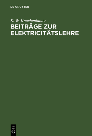 Beiträge zur Elektricitätslehre von Knochenhauer,  K. W.