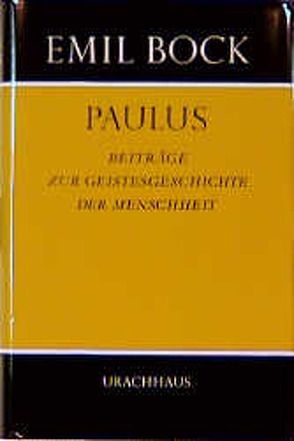 Beiträge zur Geistesgeschichte der Menschheit / Paulus von Bock,  Emil