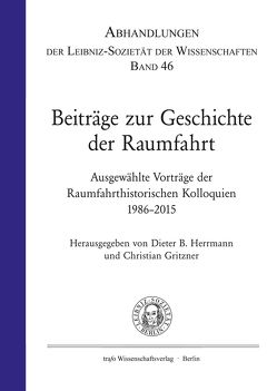 Beiträge zur Geschichte der Raumfahrt von Gritzner,  Christian, Herrmann,  Dieter B.