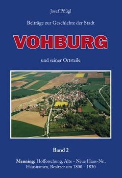 Beiträge zur Geschichte der Stadt Vohburg und seiner Ortsteile von Pflügl,  Joseph