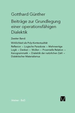 Beiträge zur Grundlegung einer operationsfähigen Dialektik (II) von Günther,  Gotthard