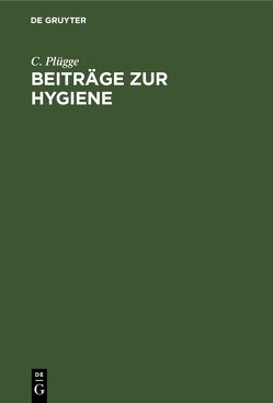 Beiträge zur Hygiene von Plügge,  C.