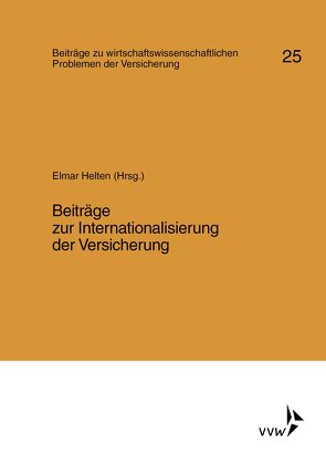 Beiträge zur Internationalisierung der Versicherung von Bunselmeyer,  Reinhard, Helten,  Elmar, Kakies,  Peter, Schmidt,  Hans P
