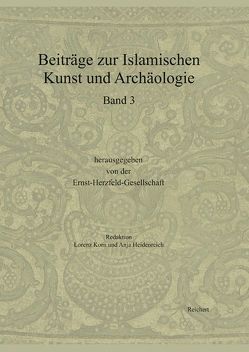 Beiträge zur Islamischen Kunst und Archäologie von Heidenreich,  Anja, Korn,  Lorenz