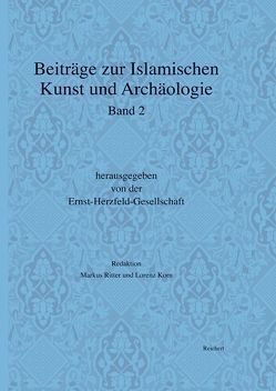 Beiträge zur Islamischen Kunst und Archäologie von Korn,  Lorenz, RITTER ,  MARKUS