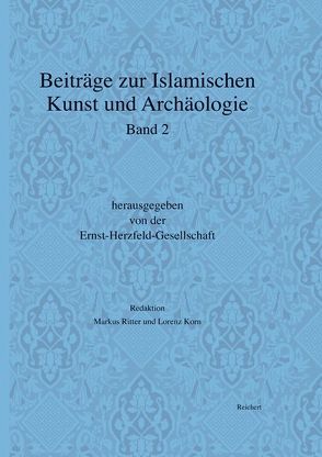 Beiträge zur Islamischen Kunst und Archäologie von Korn,  Lorenz, RITTER ,  MARKUS