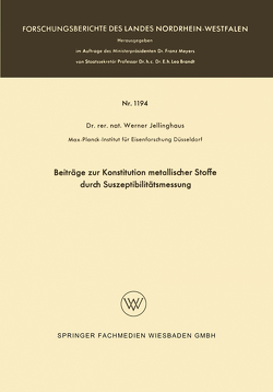 Beiträge zur Konstitution metallischer Stoffe durch Suszeptibilitätsmessung von Jellinghaus,  Werner