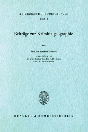 Beiträge zur Kriminalgeographie. von Behder,  Uwe, Brodersen,  Karsten N., Frehsee,  Detlev, Hellmer,  Joachim