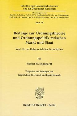 Beiträge zur Ordnungstheorie und Ordnungspolitik zwischen Markt und Staat. von Engelhardt,  Werner W., Schmale,  Ingrid, Schulz-Nieswandt,  Frank