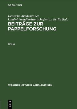 Beiträge zur Pappelforschung / Beiträge zur Pappelforschung. Teil 6 von Fritzsche,  K., Günther,  H., Kemmer,  Ch.
