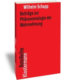 Beiträge zur Phänomenologie der Wahrnehmung von Schapp,  Wilhelm
