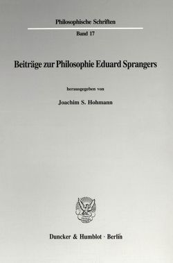 Beiträge zur Philosophie Eduard Sprangers. von Hohmann,  Joachim S.