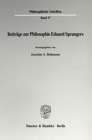 Beiträge zur Philosophie Eduard Sprangers. von Hohmann,  Joachim S.