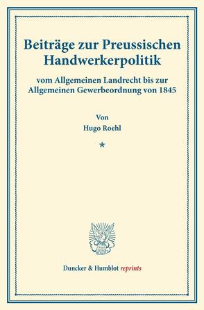 Beiträge zur Preussischen Handwerkerpolitik von Roehl,  Hugo