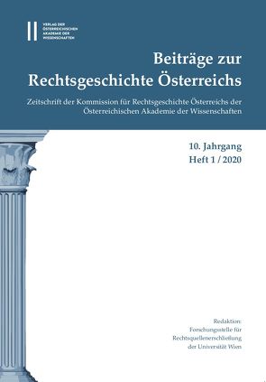 Beiträge zur Rechtsgeschichte Österreichs. 10. Jahrgang, Heft 1/2020 von Olechowksi,  Thomas
