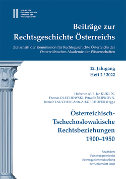 Beiträge zur Rechtsgeschichte Österreichs, 12. Jahrgang, Heft 2/2022 von Olechowski,  Thomas