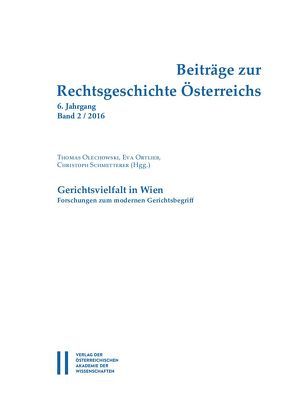 Beiträge zur Rechtsgeschichte Österreichs von Olechowski,  Thomas, Ortlieb,  Eva, Schmetterer,  Christoph