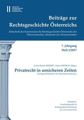 Beiträge zur Rechtsgeschichte Österreichs 7. Jahrgang Band 2./2017 von Meissel,  Franz-Stefan, Olechowski,  Thomas, Wedrac,  Stefan