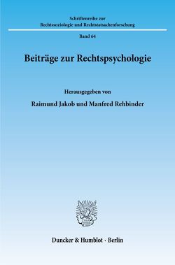 Beiträge zur Rechtspsychologie. von Jakob,  Raimund, Rehbinder,  Manfred